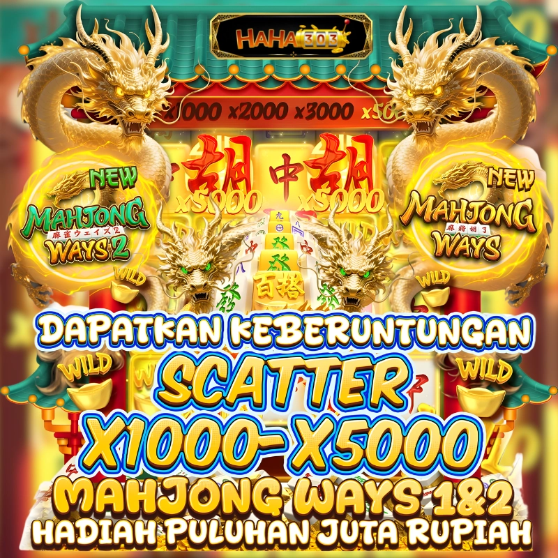 HAHA303 * Cari Scatter X1000-X5000 Mahjong HAHA 303 Siapkan Pola Khusus Malam Ini  image 1